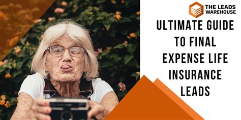 Final Expense Life Insurance Leads Ultimate Guide