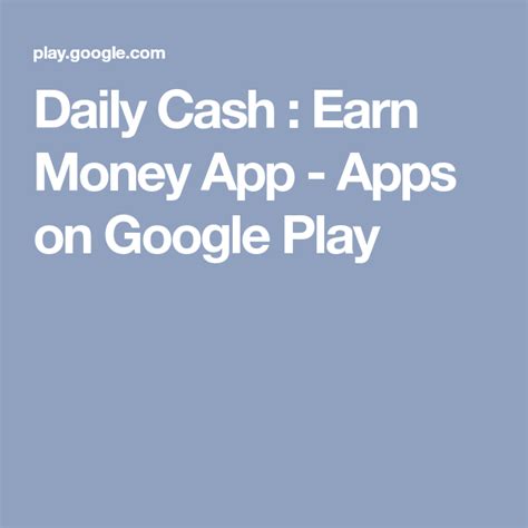 We did not find results for: Daily Cash : Earn Money App - Apps on Google Play | Earn ...