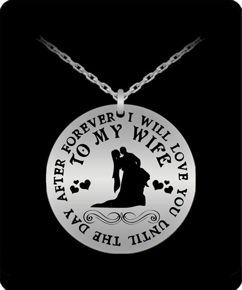 To My Wife Necklace I Will Love You Until The Day After Forever Wife Necklace Daughter