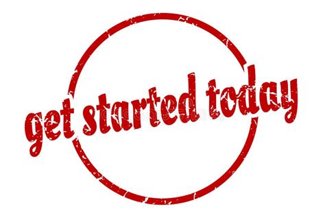Get Started Today Sign Get Started Today Round Vintage Stamp Stock