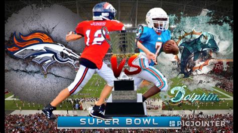 Super Bowl Broncos Vs Dolphins Varsity Youtube