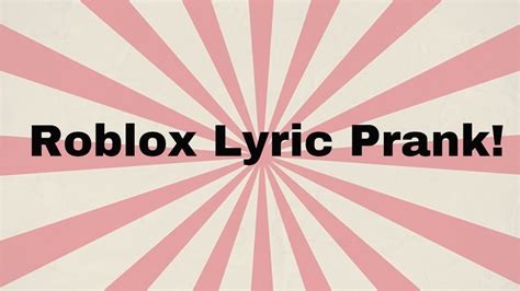 Roblox Lyric Prank Youtube