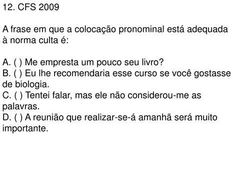 Reescreva O Texto Abaixo Corrigindo Os Erros De Colocação Pronominal