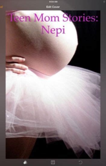 Teen Mom Stories Nepi Loverwriter Wattpad