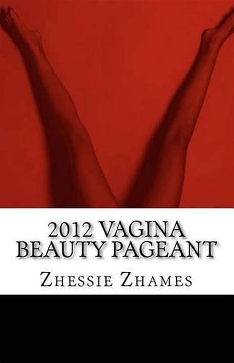 Vagina Beauty Pageant By Zhessie Zhames English Paperback Book