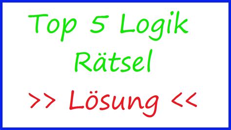 Denksportaufgaben und rätsel mit lösungen. Special: Die 5 BESTEN Logik Rätsel - LÖSUNG | Math ...