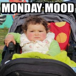 Search, discover and share your favorite monday mood gifs. Meme Personalizado - Monday mood - 31913276