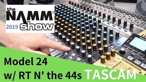 Tascam Model 24 Mixer Review With Rt N The 44s At Namm Show 2019 24