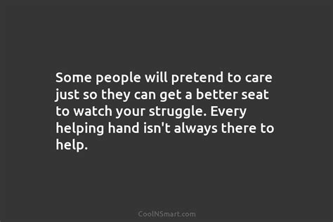 Quote Some People Will Pretend To Care Just Coolnsmart