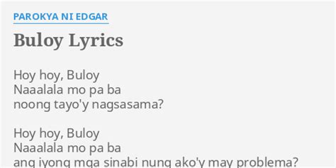 Buloy Lyrics By Parokya Ni Edgar Hoy Hoy Buloy Naaalala
