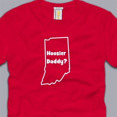 hoosier daddy t shirt s m l xl 2xl 3xl funny sex pun cool awesome indiana tee ebay