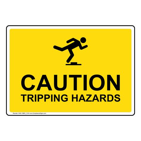 Caution Tripping Hazards Sign With Symbol Nhe 19681ylw