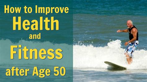 How To Improve Health And Fitness After Age 50 Guide And Video