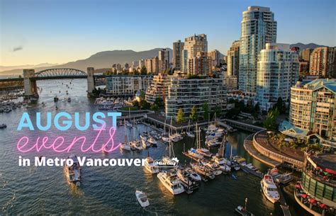 August Events In Metro Vancouver 2023 Vancouver Blog Miss604