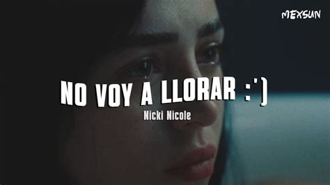 Nicki Nicole No Voy A Llorar Letra Youtube