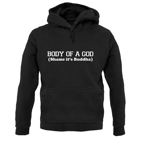 Body Of A God Shame Its Buddha Hoodie By Chargrilled