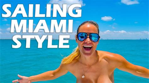 Sailing Miami Style S E Youtube