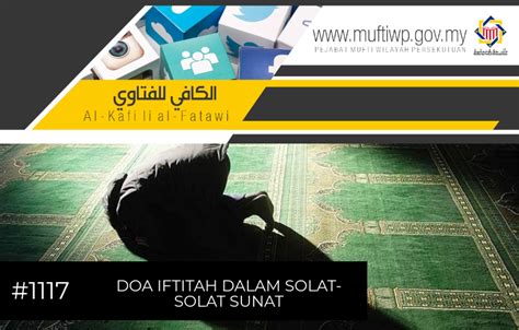 Perbedaan shalat sunnah qabliyyah ba diyyah dan rawatib. Pejabat Mufti Wilayah Persekutuan - AL-KAFI #1117: DOA ...