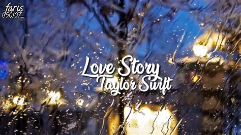 Love Story Taylor Swift Lirik Dan Terjemahan Youtube