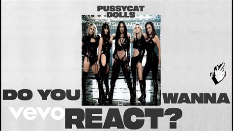Pussycat Dolls Do You Wanna React Youtube