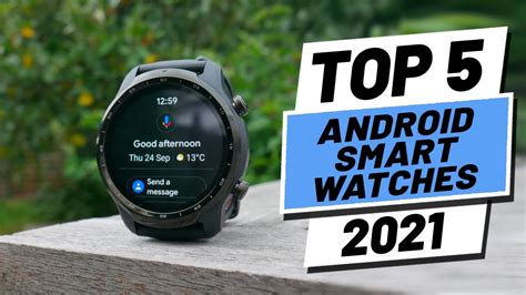 Top 5 Best Android Smartwatches Of 2021 Youtube