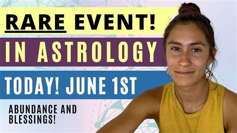 Daily Astrology June 1st 2023 Rare Astrological Event Bringing