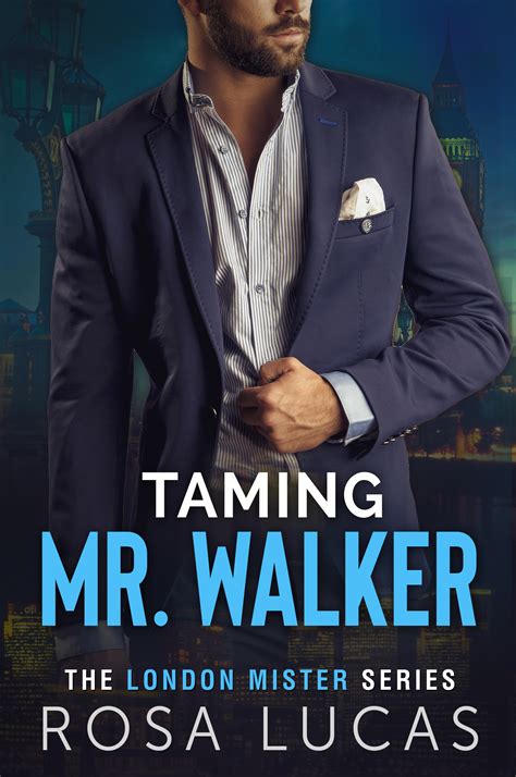 Taming Mr Walker London Mister 1 By Rosa Lucas Goodreads