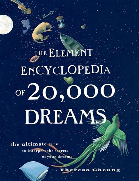 the element encyclopedia of 20 000 dreams