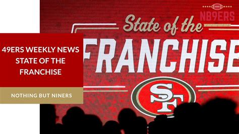 49ers Weekly News State Of The 49ers Youtube