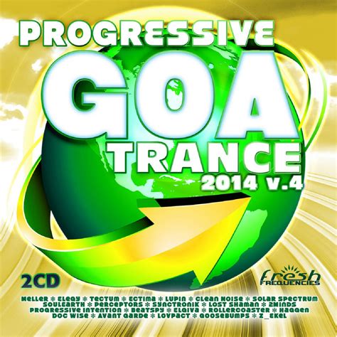 Progressive Goa Trance 2014 V 4 Va Fresh Frequencies Fresh