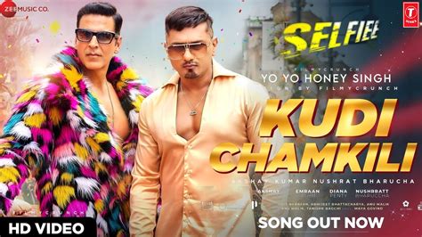 Kudi Chamkeeli Song Selfiee Out Akshay Kumar Yo Yo Honey Singh Diana Penty New Songs