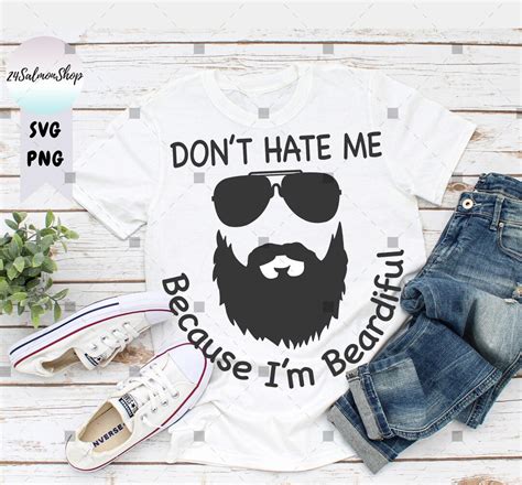 Don T Hate Me Because I M Beardiful Svg Png Funny Etsy