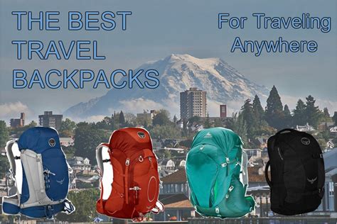 The Best Travel Backpacks For Absolutely Anywhere Backpacking On A Budget