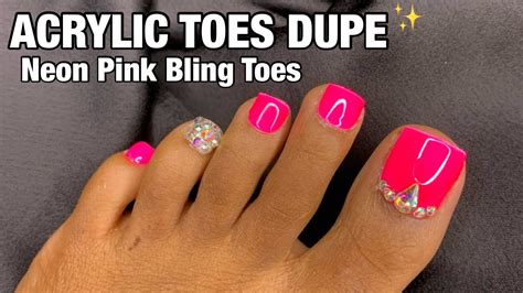 watch me work acrylic toes dupe neon pink bling toes diy press on toe nails at home