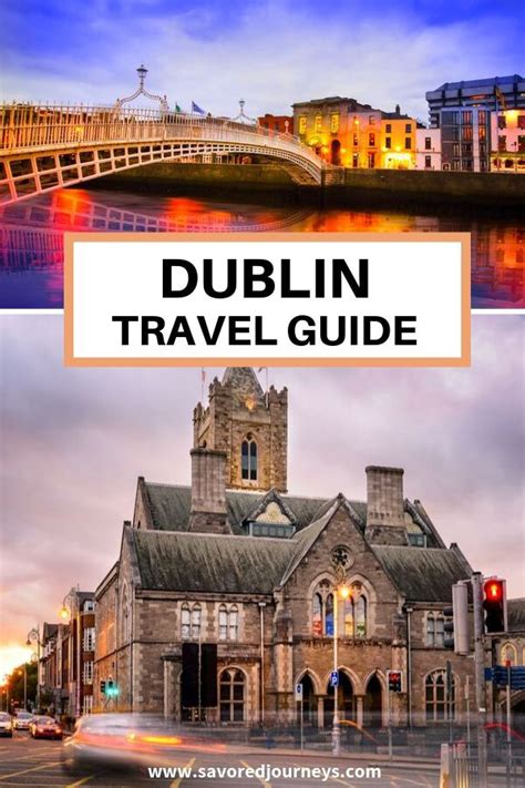 Essential Travel Guide To Dublin Infographic Savored Journeys