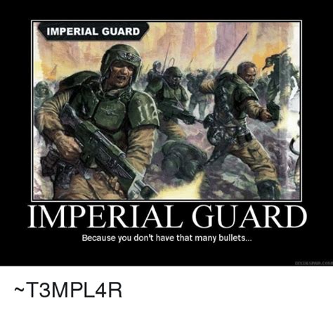25 Best Memes About Imperial Guard Imperial Guard Memes