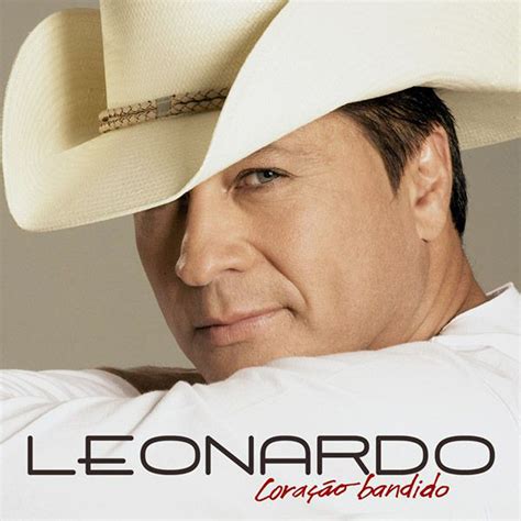 Baixar musicas de leonardo download de mp3 e letras. Blog Sertanejo: Download - Cd Leonardo - Coração Bandido (2008)