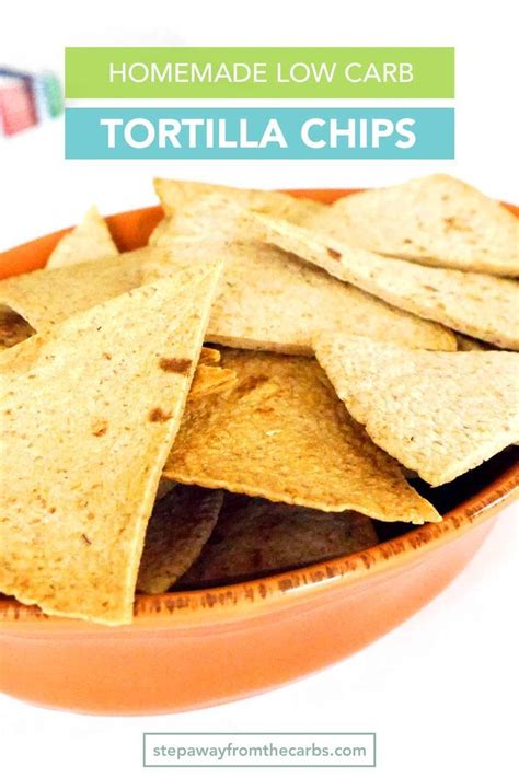 Homemade Low Carb Tortilla Chips Low Carb Recipes Snacks Low Carb