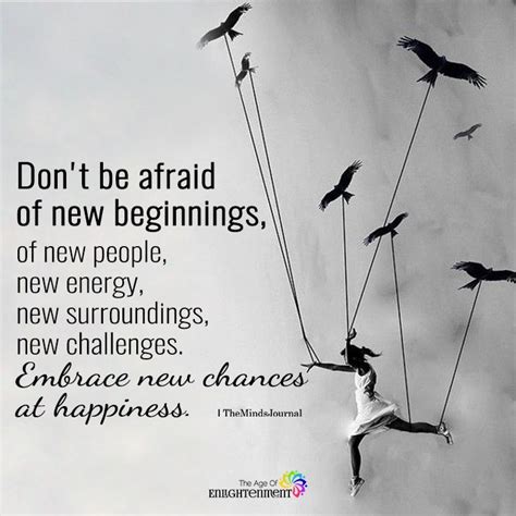 Dont Be Afraid Of New Beginnings New Beginning Quotes Beginning