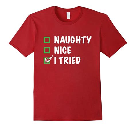 christmas naughty nice i tried t shirt art artvinatee