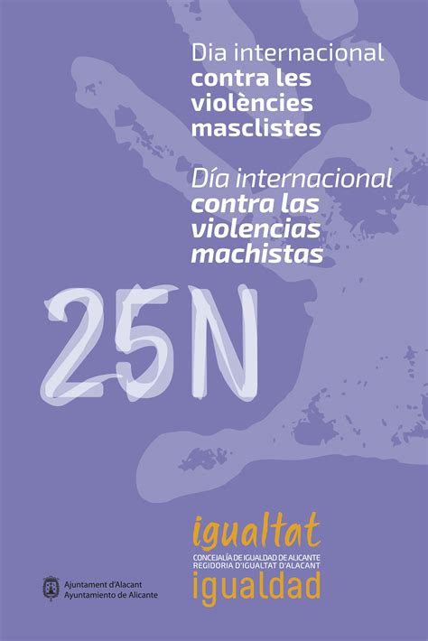 de noviembre Día Internacional contra las violencias machistas Ayuntamiento de Alicante