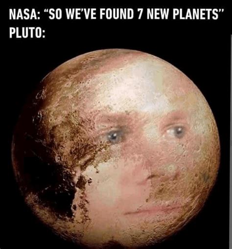 Pluto Is Big Sad Rspacememes