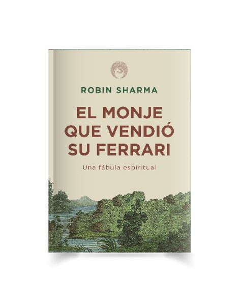 Libro El Monje Que Vendio Su Ferrari Robin Sharma 001 — Universo Binario