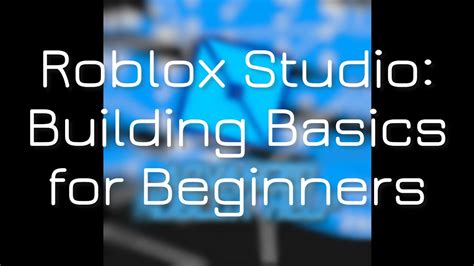Roblox Studio Beginners Basics From Adding Parts To Changing Material