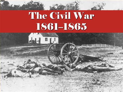 Ppt The Civil War 1861 1865 Powerpoint Presentation Id139466