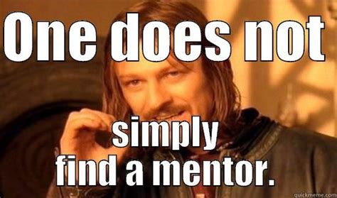 Looking For A Mentor In Mordor Quickmeme