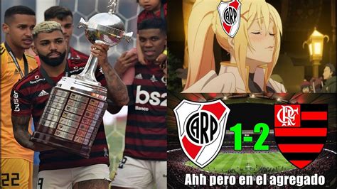 Memes Flamengo CampeÓn De La Copa Libertadores River Vs Flamengo 1 2