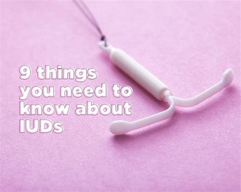 9 Things You Need To Know About Iuds Tons Of Facts About This Highly Effective Birth Control