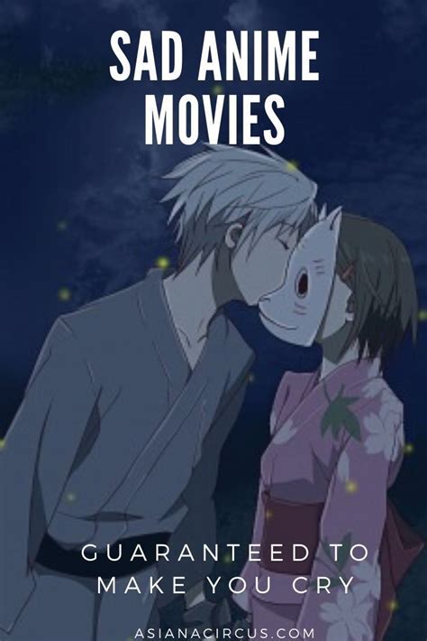 What better way to start our list of sad anime than with the two of the most notorious tearjerkers of all: Anime Movies To Watch List , List Anime To Watch in 2020 ...