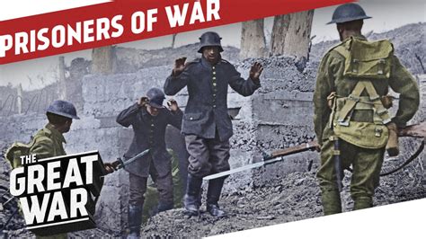 Prisoners Of War During World War 1 I The Great War Special Youtube